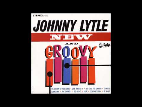 Johnny Lytle - New and Groovy