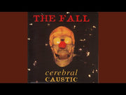 The Fall - Cerebral Caustic RSD20